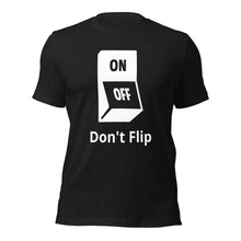 Don't Flip My Switch T Shirt