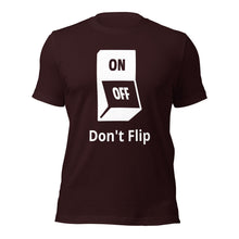 Don't Flip My Switch T Shirt